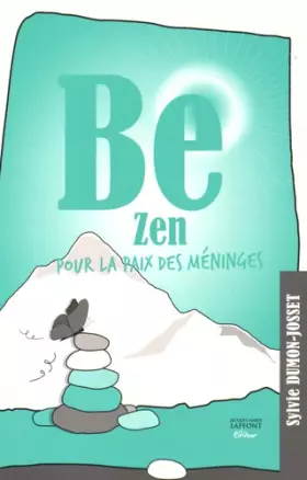 Couverture du produit · Be zen : Pour la paix des méninges