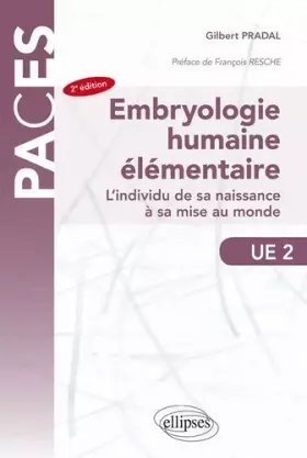 Couverture du produit · Embryologie humaine élémentaire - L'individu de sa naissance à sa mise au monde - 2e édition