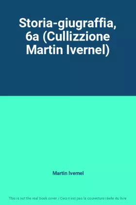 Couverture du produit · Storia-giugraffia, 6a (Cullizzione Martin Ivernel)
