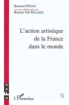 Couverture du produit · L'Action artistique de la France dans le monde