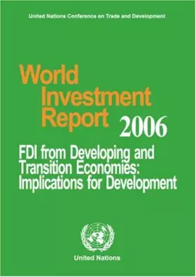 Couverture du produit · World Investment Report 2006: FDI From Developing and Transition Economies: Implications For Development