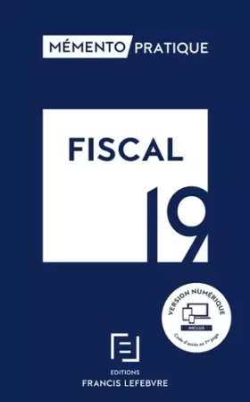 Couverture du produit · MEMENTO FISCAL 2019: Toute la réglementation fiscale applicable pour 2019