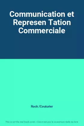 Couverture du produit · Communication et Represen Tation Commerciale