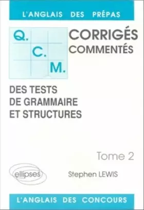 Couverture du produit · QCM. Tome 2, Corrigés commentés, des tests de grammaire et structures, L'anglais des prépas
