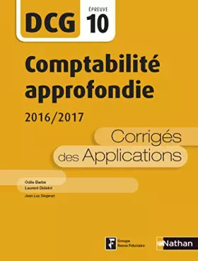 Couverture du produit · Comptabilité approfondie 2016/2017 - DCG 10 - Corrigés des applications