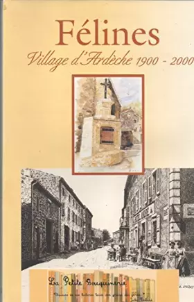 Couverture du produit · Félines, Village d'Ardèche 1900-2000