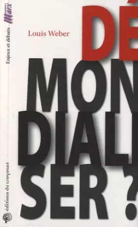 Couverture du produit · Démondialiser ?