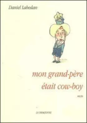 Couverture du produit · Mon Grand-Pere était Cow-Boy