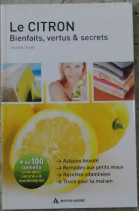Couverture du produit · Le citron: bienfaits, vertus & secrets