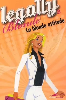 Couverture du produit · Legally Blonde, Tome 2 : La blonde attitude
