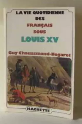Couverture du produit · La vie quotidienne des français sous Louis XV