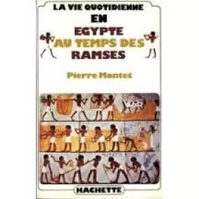 Couverture du produit · La vie quotidienne en egypte au temps des ramses
