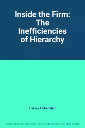 Couverture du produit · Inside the Firm: The Inefficiencies of Hierarchy