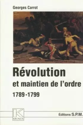 Couverture du produit · Révolution et maintien de l'ordre, 1789-1799