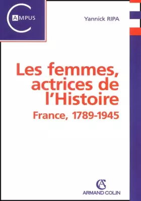 Couverture du produit · Les femmes, actrices de l'Histoire : France, 1789-1945