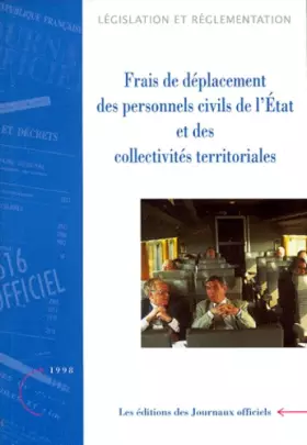 Couverture du produit · FRAIS DE DEPLACEMENT DES PERSONNELS CIVILS DE L'ETAT ET DES COLLECTIVITES TERRITORIALES. : Edition 1998