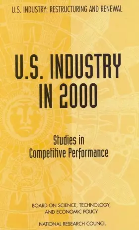 Couverture du produit · U.S. Industry in 2000: Studies in Competitive Performance