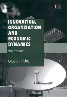 Couverture du produit · Innovation, Organization and Economic Dynamics: Selected Essays