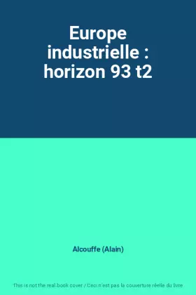 Couverture du produit · Europe industrielle : horizon 93 t2