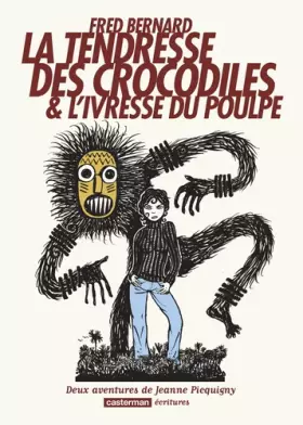 Couverture du produit · La tendresse des crocodiles & L'ivresse du poulpe : Deux aventures de Jeanne Picquigny