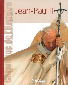 Couverture du produit · Chronique de l'Histoire : Jean-Paul II