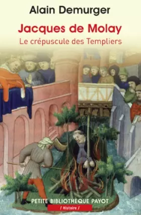Couverture du produit · Jacques de Molay: Le crépuscule des Templiers