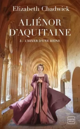 Couverture du produit · Aliénor d'Aquitaine, T3 : L'Hiver d'une reine