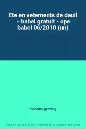 Couverture du produit · Ete en vetements de deuil  - babel gratuit - ope babel 06/2010 (un)