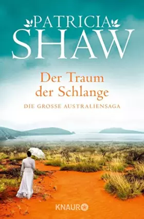 Couverture du produit · Der Traum der Schlange: Die große Australiensaga