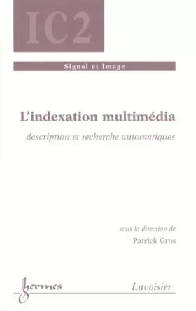Couverture du produit · L'indexation multimédia: Description et recherche automatiques