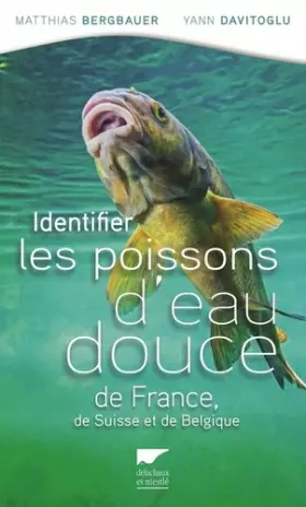 Couverture du produit · Identifier les poissons d'eau douce de France: de Suisse et Belgique