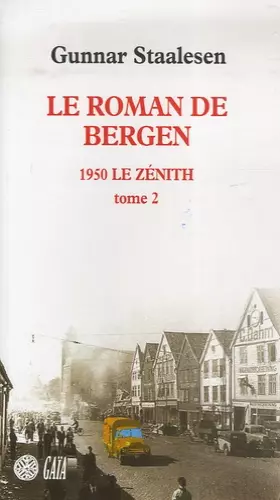 Couverture du produit · Le roman de Bergen : 1950 Le zénith : Tome 2
