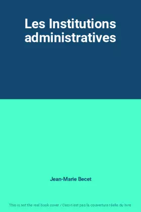 Couverture du produit · Les Institutions administratives