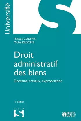 Couverture du produit · Droit administratif des biens. Domaine, travaux, expropriation - 11e éd.