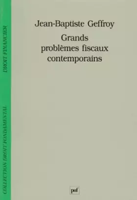 Couverture du produit · Grands problèmes fiscaux contemporains