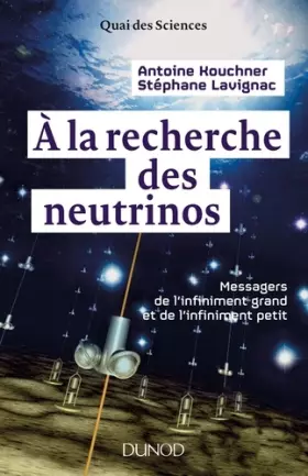 Couverture du produit · À la recherche des neutrinos: Messagers de l'infiniment grand et de l'infiniment petit