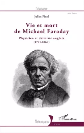 Couverture du produit · Vie et mort de Michael Faraday: Physicien et chimiste anglais (1791-1867)