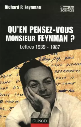 Couverture du produit · Qu'en pensez-vous Monsieur Feynman ? - Lettres 1939-1987