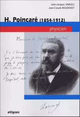 Couverture du produit · H Poincaré (1854-1912) : Physicien