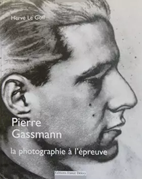 Couverture du produit · Pierre Gassmann, la photographie à l'épreuve