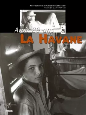 Couverture du produit · Avoir 20 ans à La Havane