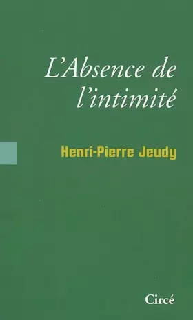 Couverture du produit · L'Absence d'intimité : Sociologie des choses intimes