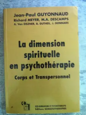 Couverture du produit · La dimension spirituelle en psychothérapie : Corps et transpersonnel (Éco-humanisme et psychothérapie)