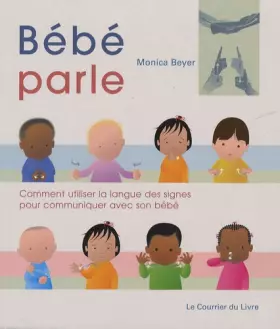Couverture du produit · Bébé parle : Comment utiliser la langues des signes pour communiquer avec son bébé