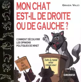 Couverture du produit · Mon chat est-il de droite ou de gauche ?: Comment découvrir les opinions politiques de minet