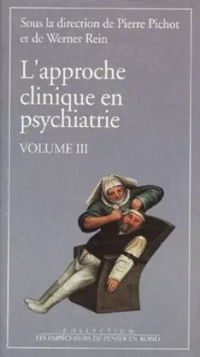 Couverture du produit · L'APPROCHE CLINIQUE EN PSYCHIATRIE. Volume 3