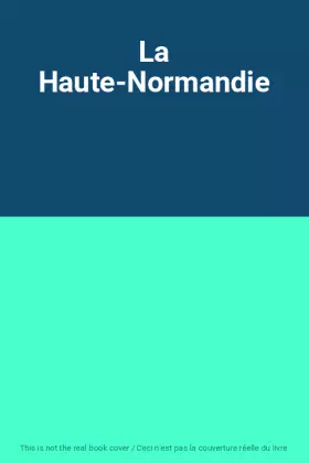 Couverture du produit · La Haute-Normandie
