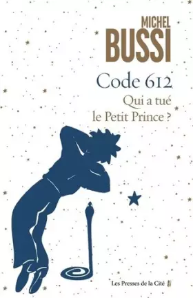Couverture du produit · Code 612 Qui a tué le petit Prince ?