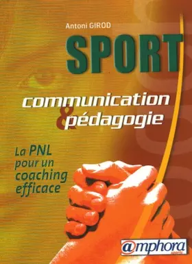 Couverture du produit · Sport communication et pédagogie: La PNL pour un coaching efficace