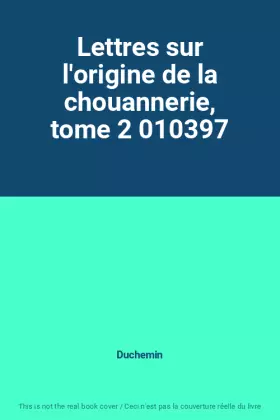 Couverture du produit · Lettres sur l'origine de la chouannerie, tome 2 010397
